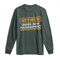 Funny Retirement Long Sleeve Shirt Retired Under New Management See Wife For Details