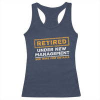 Funny Retirement Racerback Tank Top Retired Under New Management See Wife For Details