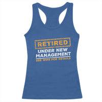 Funny Retirement Racerback Tank Top Retired Under New Management See Wife For Details