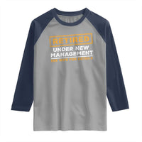 Funny Retirement Raglan Shirt Retired Under New Management See Wife For Details