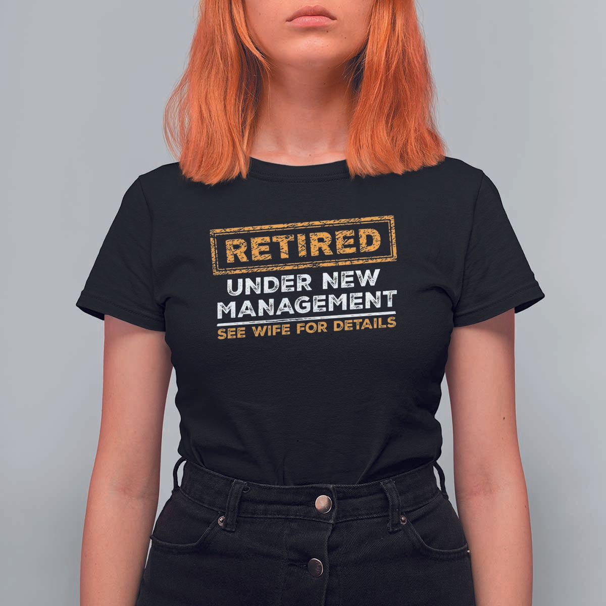 Funny Retirement T Shirt For Women Retired Under New Management See Wife For Details