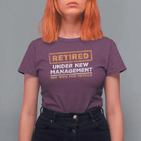 Funny Retirement T Shirt For Women Retired Under New Management See Wife For Details