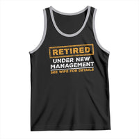 Funny Retirement Tank Top Retired Under New Management See Wife For Details