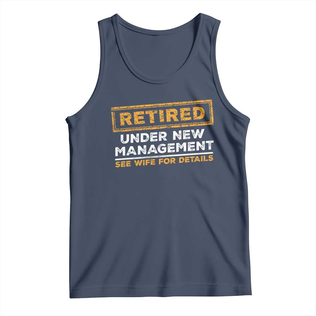 Funny Retirement Tank Top Retired Under New Management See Wife For Details