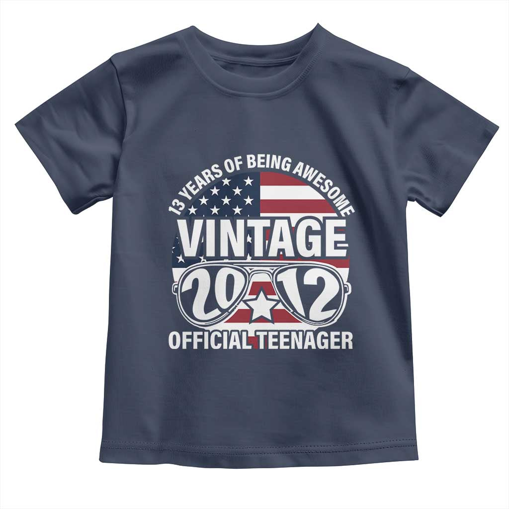 Funny 13th Birthday Toddler T Shirt Vintage 2012 Official Teenager 13 Years Of Being Awesome USA Flag Sunglasses