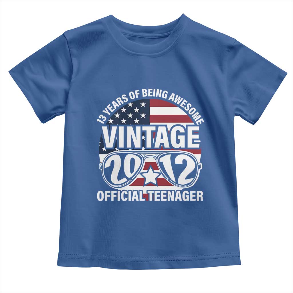 Funny 13th Birthday Toddler T Shirt Vintage 2012 Official Teenager 13 Years Of Being Awesome USA Flag Sunglasses