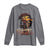 Black History Month Long Sleeve Shirt Remember Your Roots African Safari