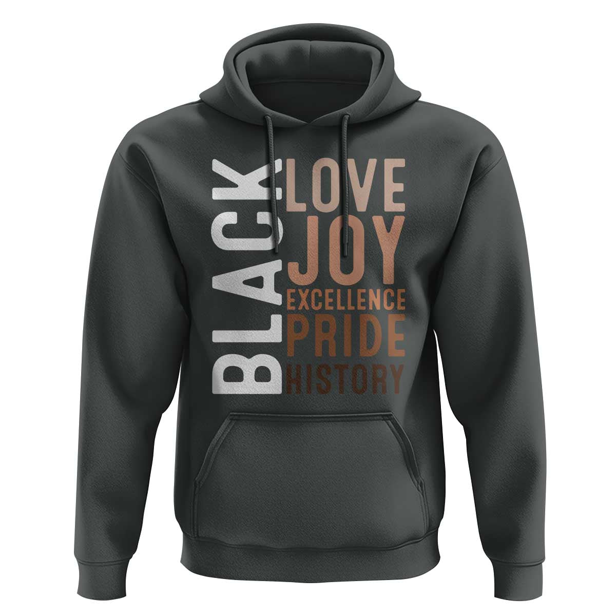 Black Love Joy Excellence Pride History Hoodie Proud African American