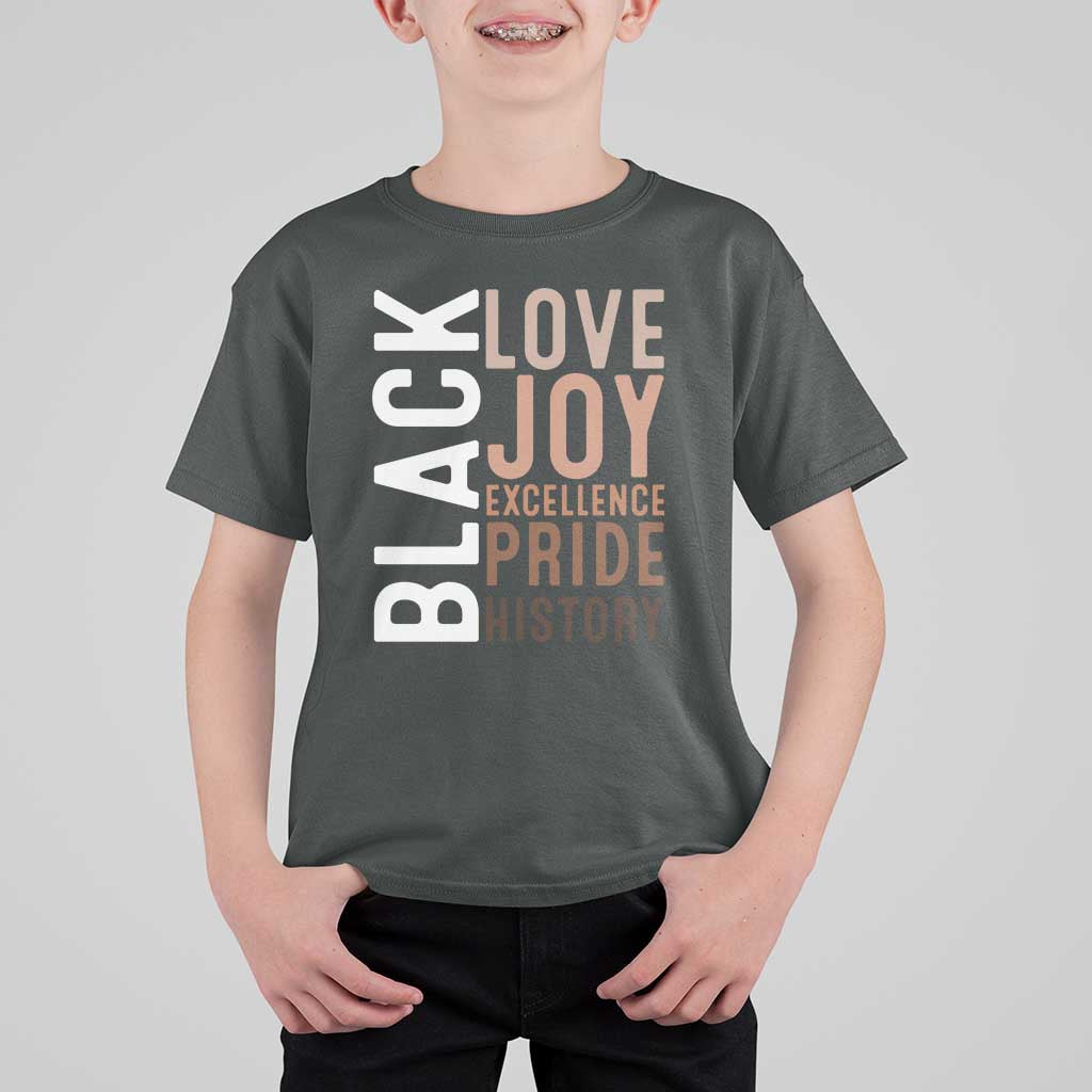 Black Love Joy Excellence Pride History T Shirt For Kid Proud African American
