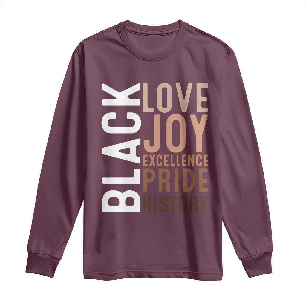 Black Love Joy Excellence Pride History Long Sleeve Shirt Proud African American