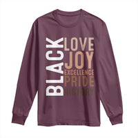 Black Love Joy Excellence Pride History Long Sleeve Shirt Proud African American