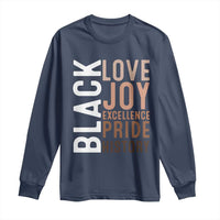 Black Love Joy Excellence Pride History Long Sleeve Shirt Proud African American