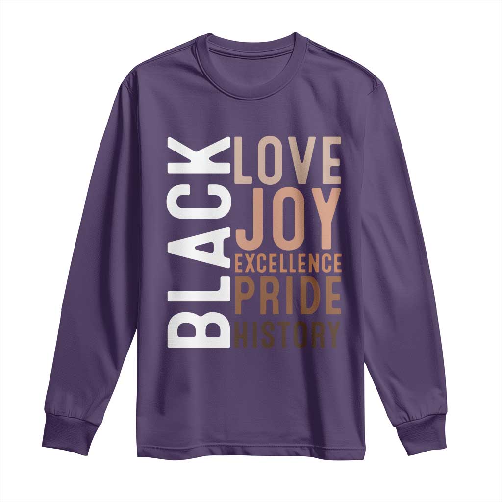 Black Love Joy Excellence Pride History Long Sleeve Shirt Proud African American