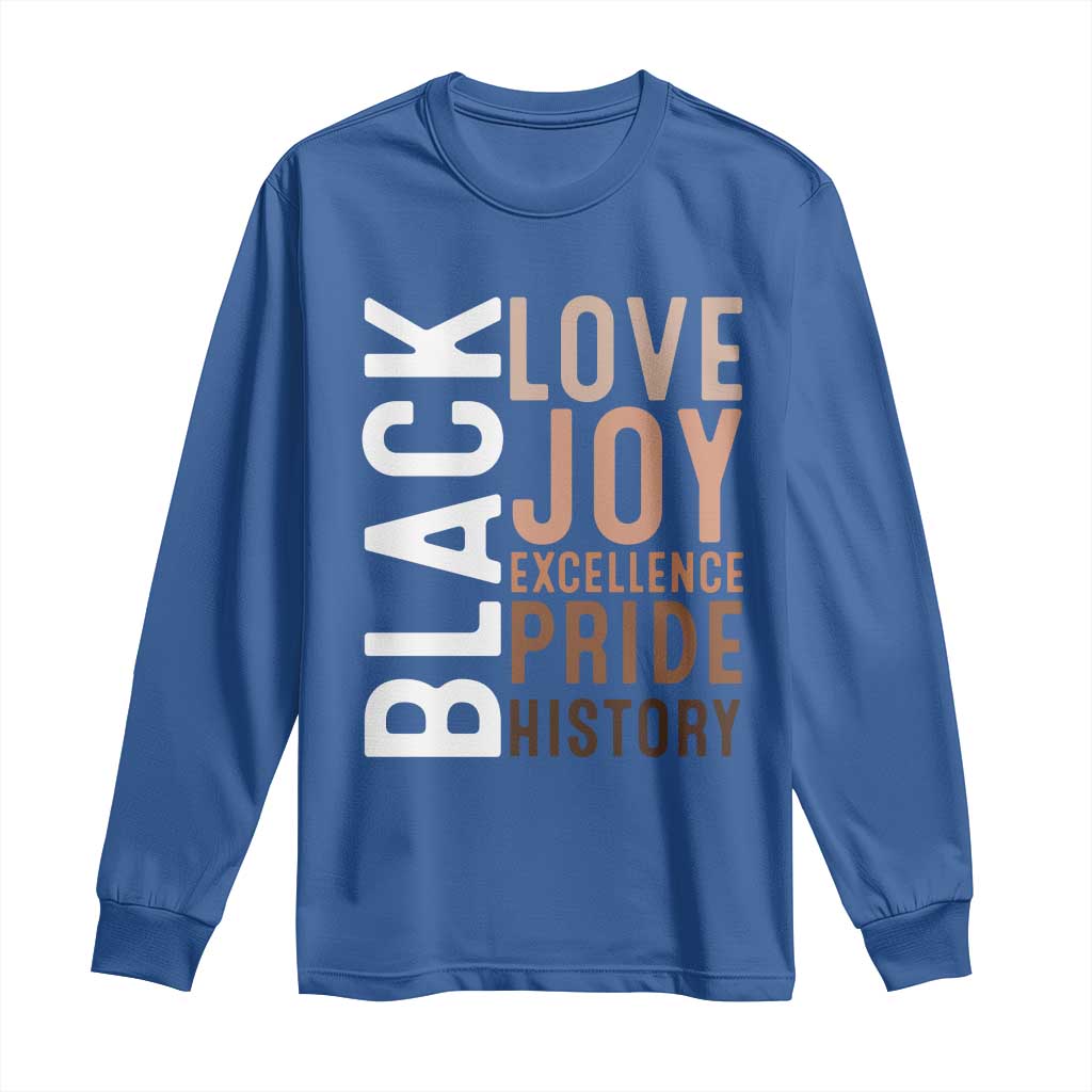Black Love Joy Excellence Pride History Long Sleeve Shirt Proud African American