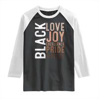 Black Love Joy Excellence Pride History Raglan Shirt Proud African American