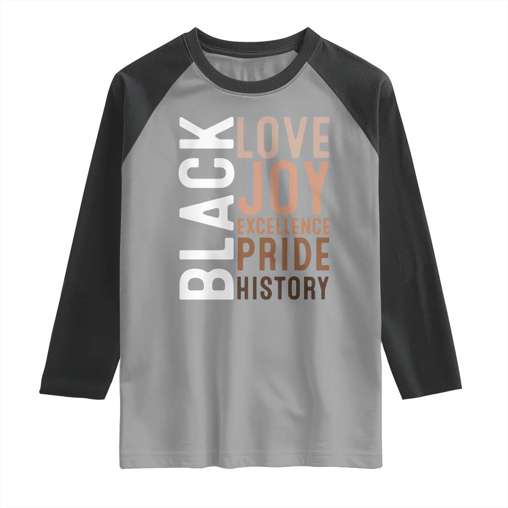Black Love Joy Excellence Pride History Raglan Shirt Proud African American