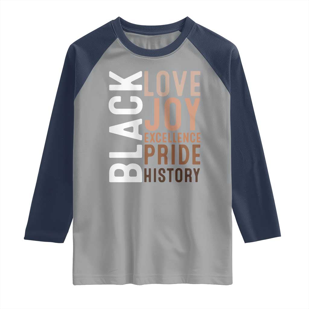 Black Love Joy Excellence Pride History Raglan Shirt Proud African American