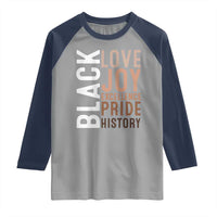 Black Love Joy Excellence Pride History Raglan Shirt Proud African American
