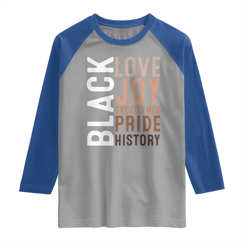 Black Love Joy Excellence Pride History Raglan Shirt Proud African American