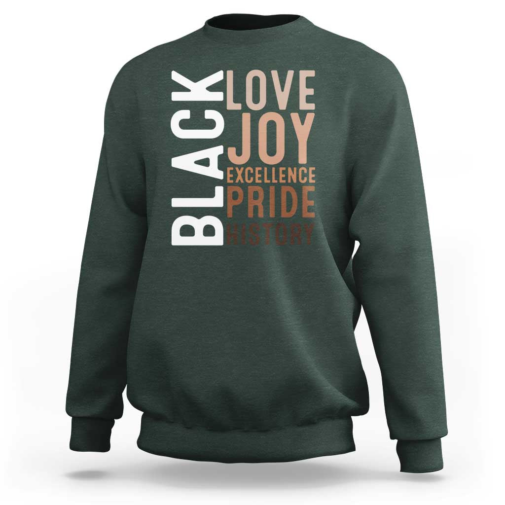 Black Love Joy Excellence Pride History Sweatshirt Proud African American