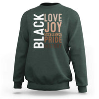 Black Love Joy Excellence Pride History Sweatshirt Proud African American