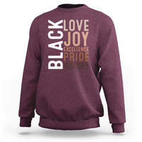 Black Love Joy Excellence Pride History Sweatshirt Proud African American