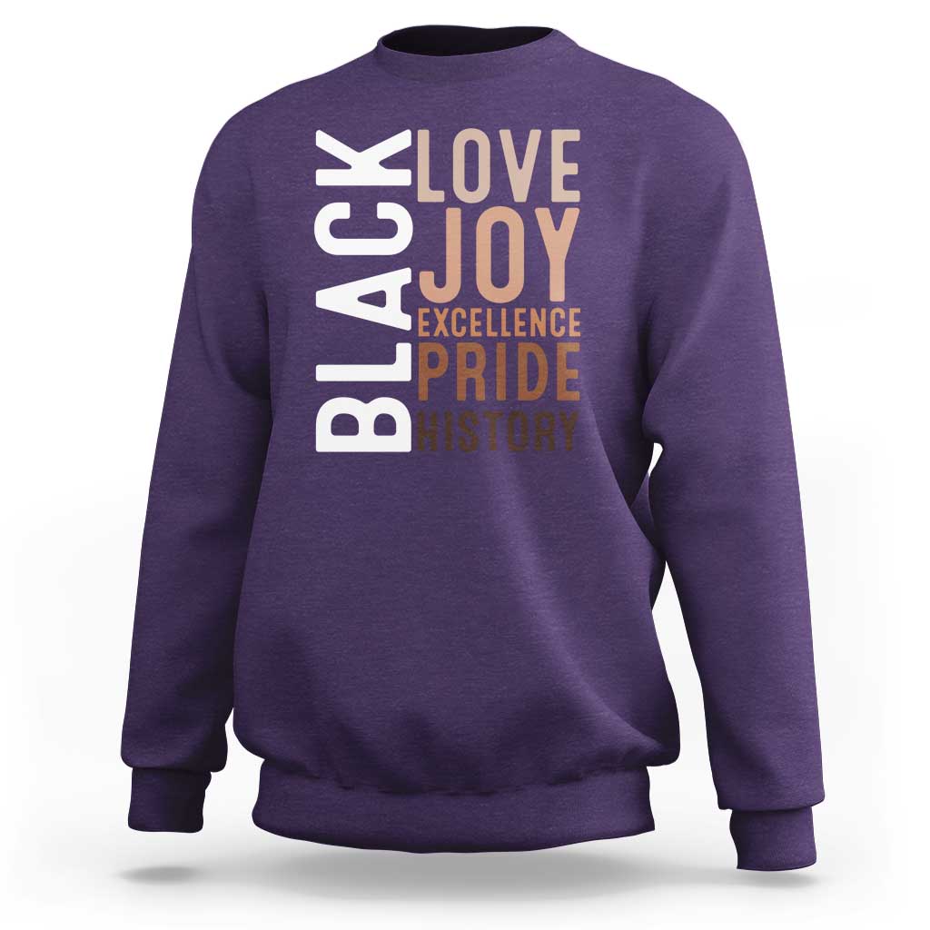 Black Love Joy Excellence Pride History Sweatshirt Proud African American