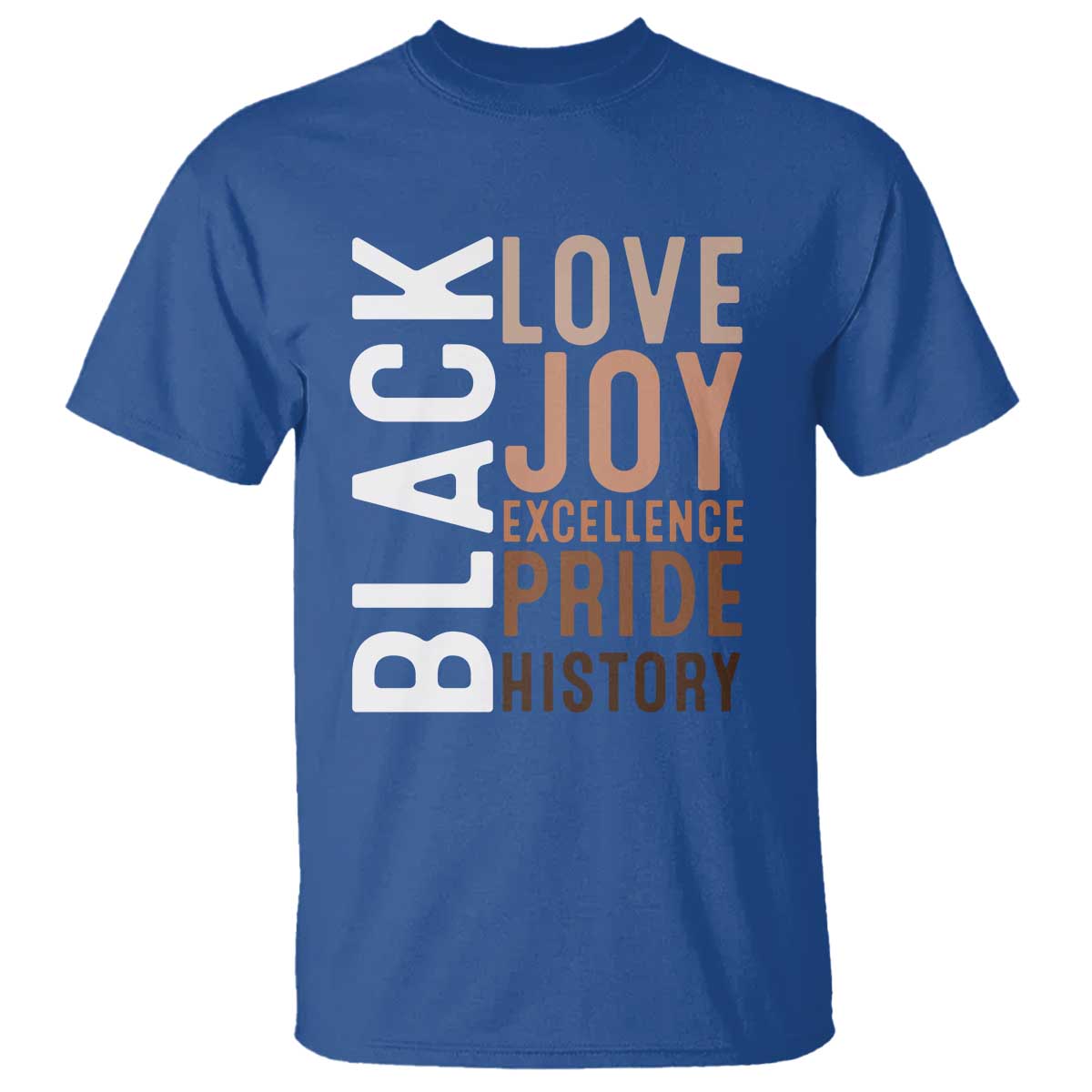 Black Love Joy Excellence Pride History T Shirt Proud African American