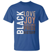 Black Love Joy Excellence Pride History T Shirt Proud African American