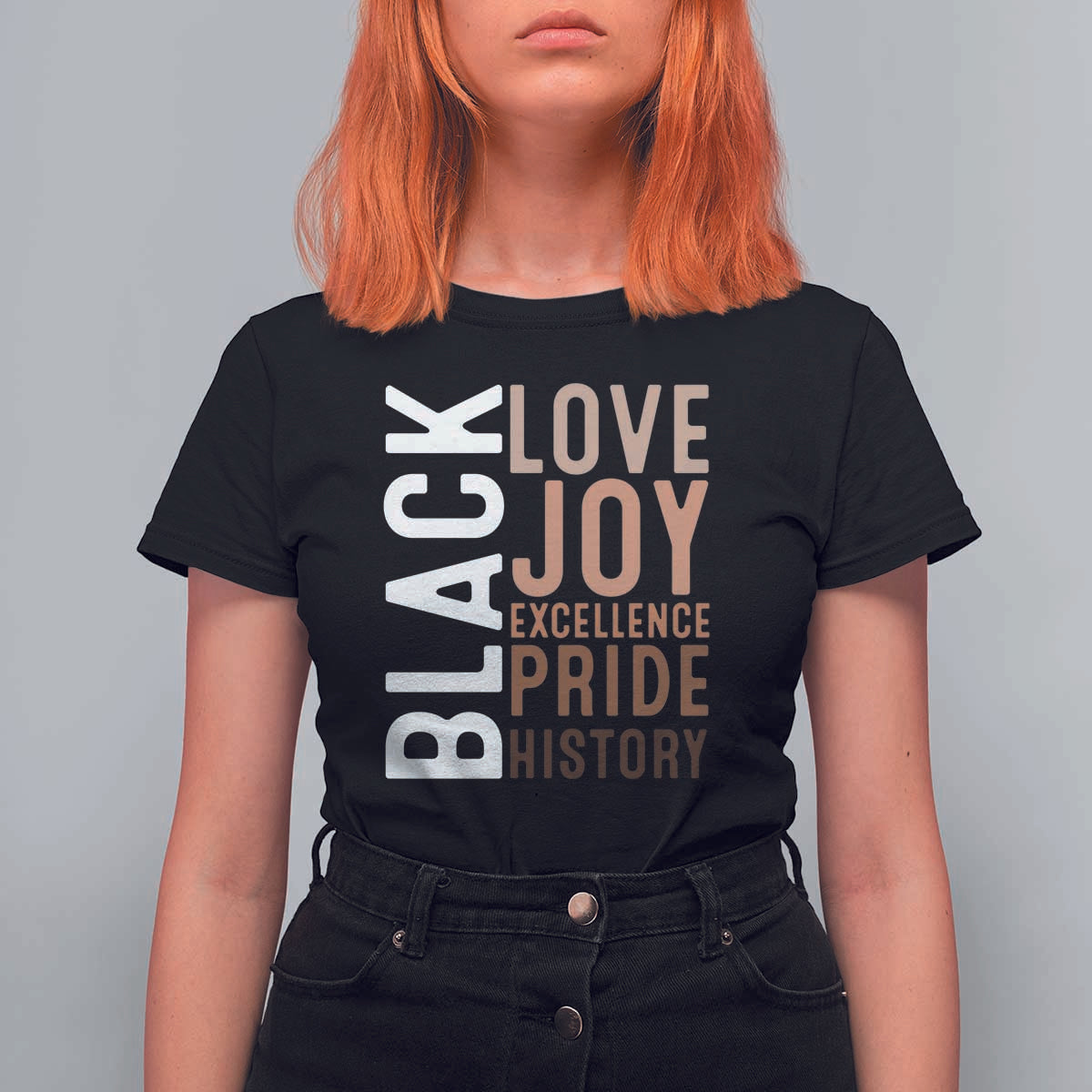 Black Love Joy Excellence Pride History T Shirt For Women Proud African American