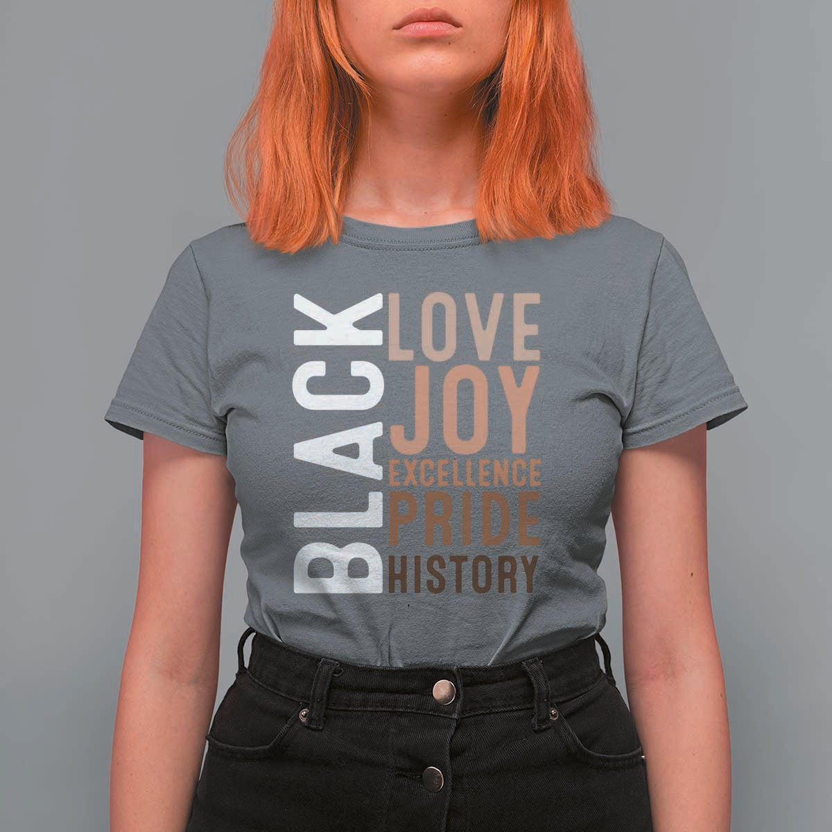 Black Love Joy Excellence Pride History T Shirt For Women Proud African American