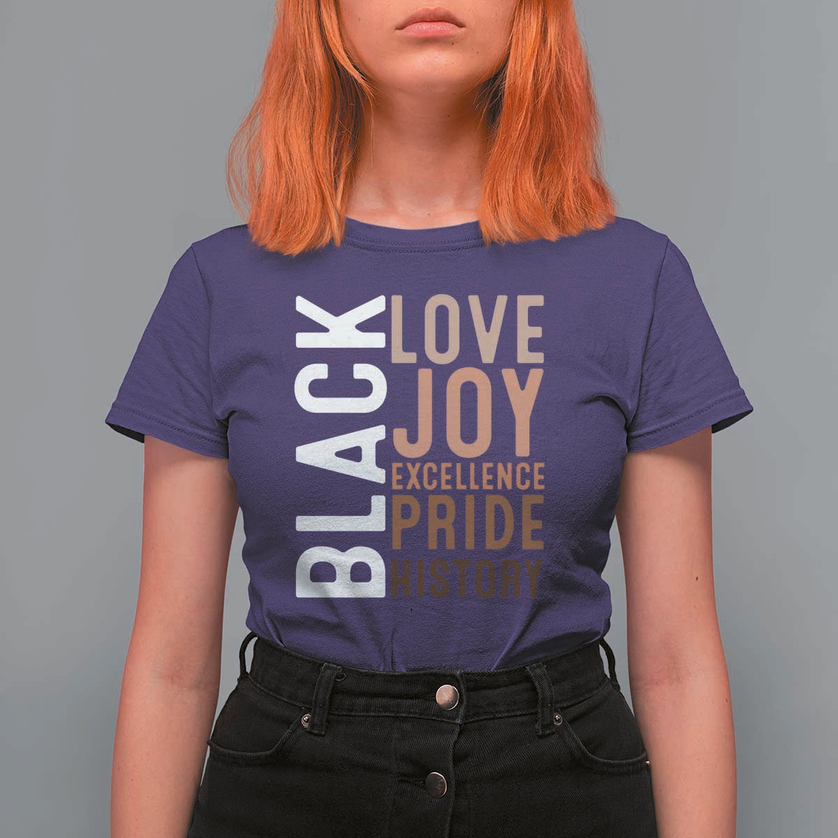 Black Love Joy Excellence Pride History T Shirt For Women Proud African American