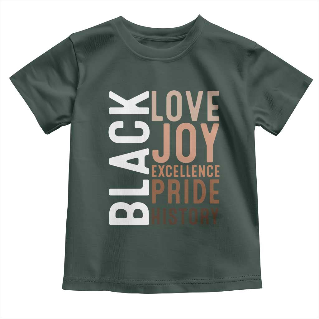 Black Love Joy Excellence Pride History Toddler T Shirt Proud African American