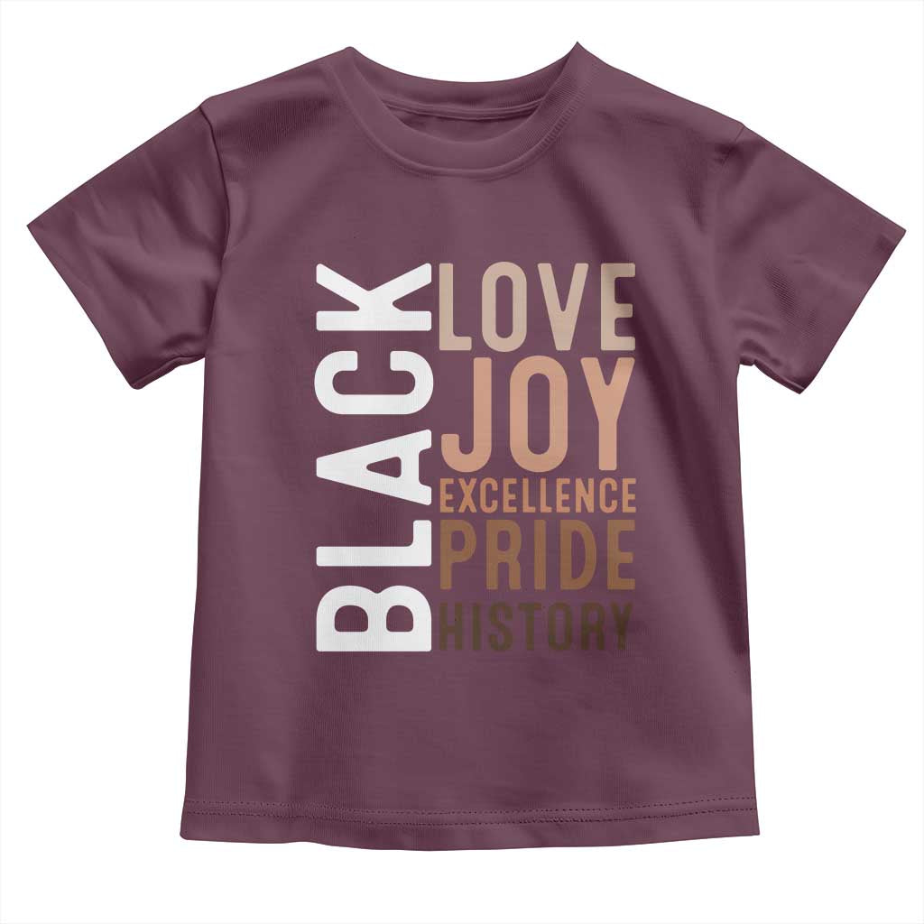 Black Love Joy Excellence Pride History Toddler T Shirt Proud African American