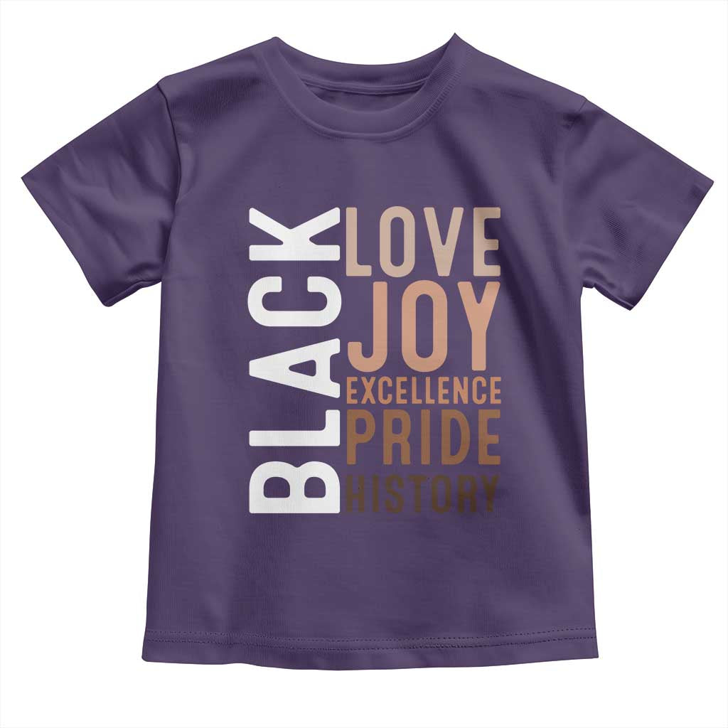 Black Love Joy Excellence Pride History Toddler T Shirt Proud African American