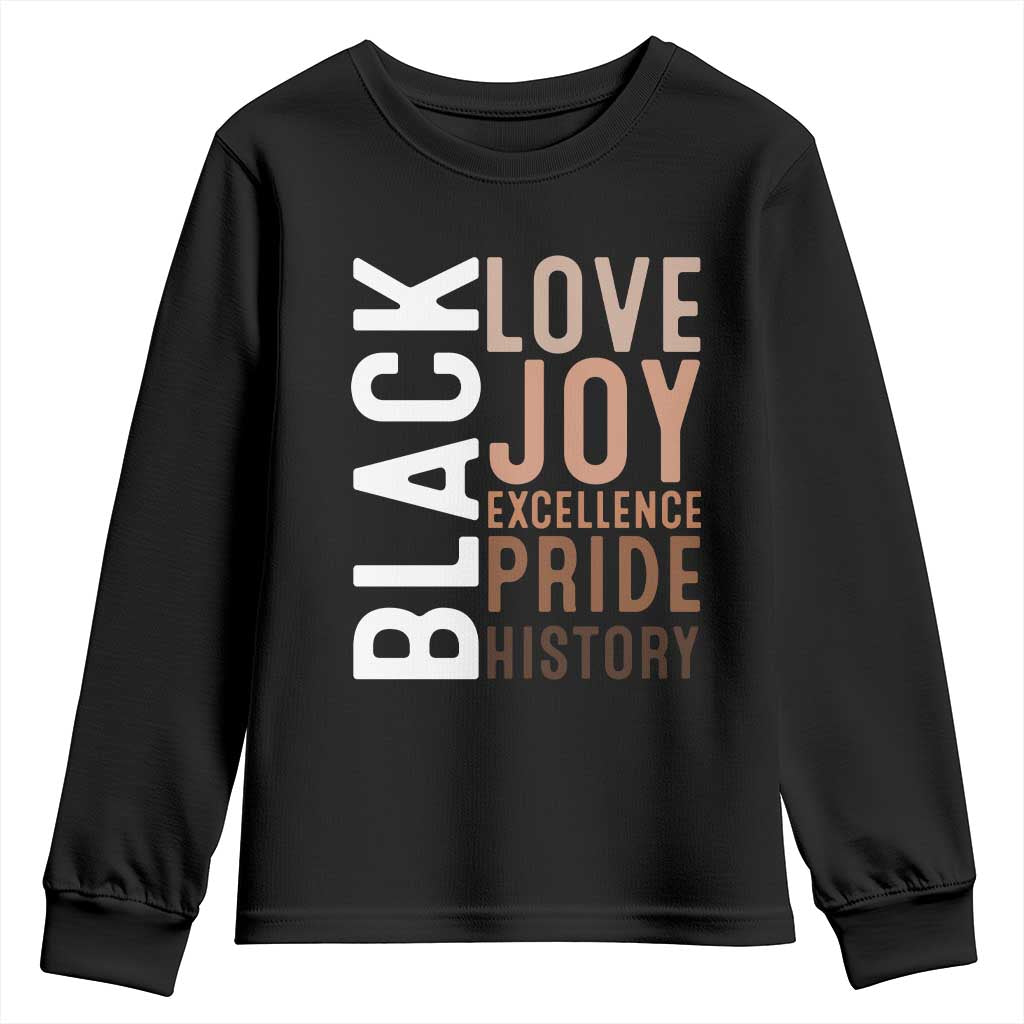 Black Love Joy Excellence Pride History Youth Sweatshirt Proud African American