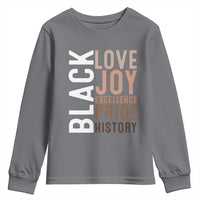 Black Love Joy Excellence Pride History Youth Sweatshirt Proud African American