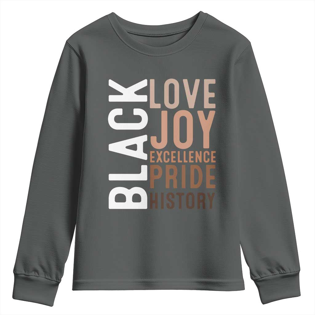 Black Love Joy Excellence Pride History Youth Sweatshirt Proud African American
