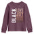 Black Love Joy Excellence Pride History Youth Sweatshirt Proud African American