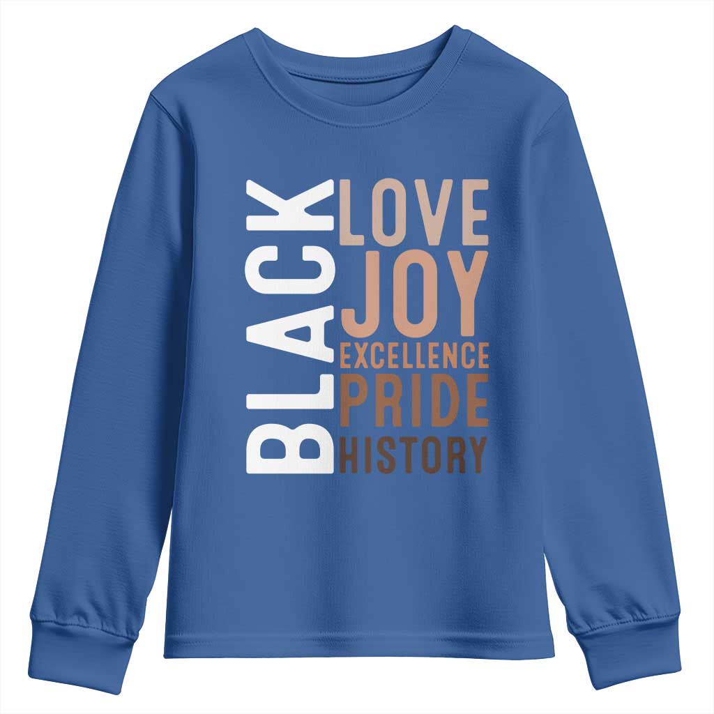 Black Love Joy Excellence Pride History Youth Sweatshirt Proud African American