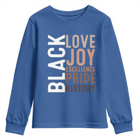 Black Love Joy Excellence Pride History Youth Sweatshirt Proud African American