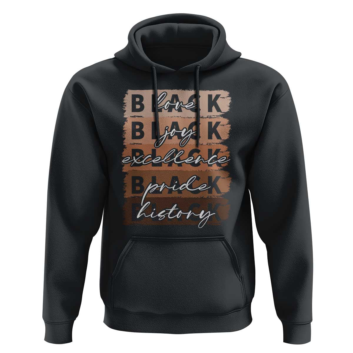 Black Love Joy Excellence Pride History Hoodie Proud African American Melanin Brush Stroke