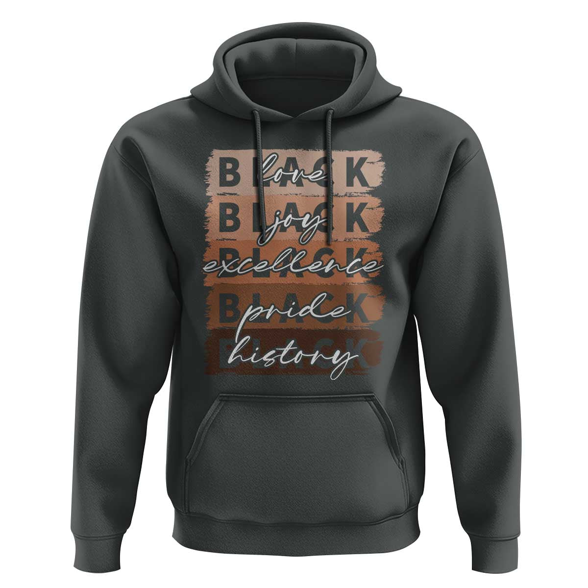 Black Love Joy Excellence Pride History Hoodie Proud African American Melanin Brush Stroke