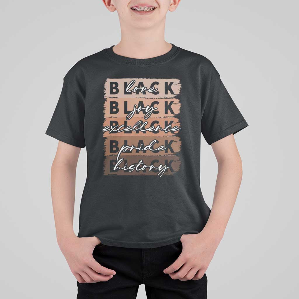 Black Love Joy Excellence Pride History T Shirt For Kid Proud African American Melanin Brush Stroke