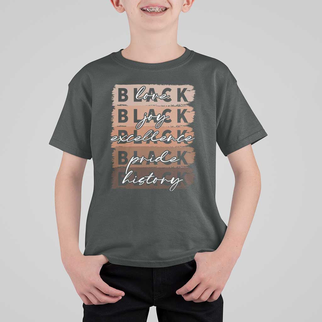 Black Love Joy Excellence Pride History T Shirt For Kid Proud African American Melanin Brush Stroke