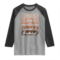 Black Love Joy Excellence Pride History Raglan Shirt Proud African American Melanin Brush Stroke