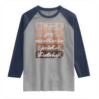 Black Love Joy Excellence Pride History Raglan Shirt Proud African American Melanin Brush Stroke