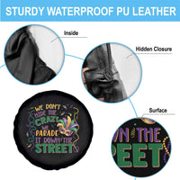 We Dont Hide The Crazy We Parade It Down The Street Mardi Gras Spare Tire Cover