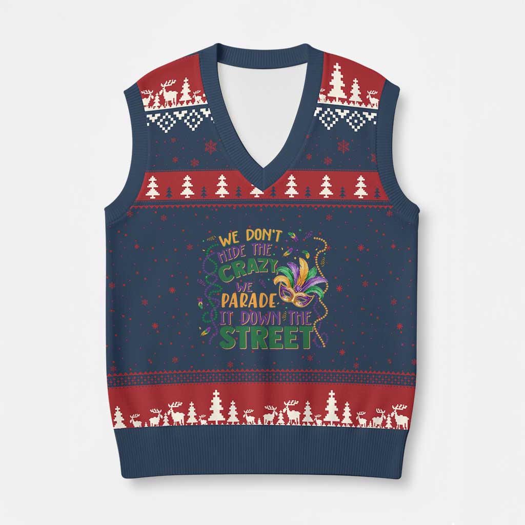 We Dont Hide The Crazy We Parade It Down The Street Mardi Gras V-Neck Knit Sweater Vest
