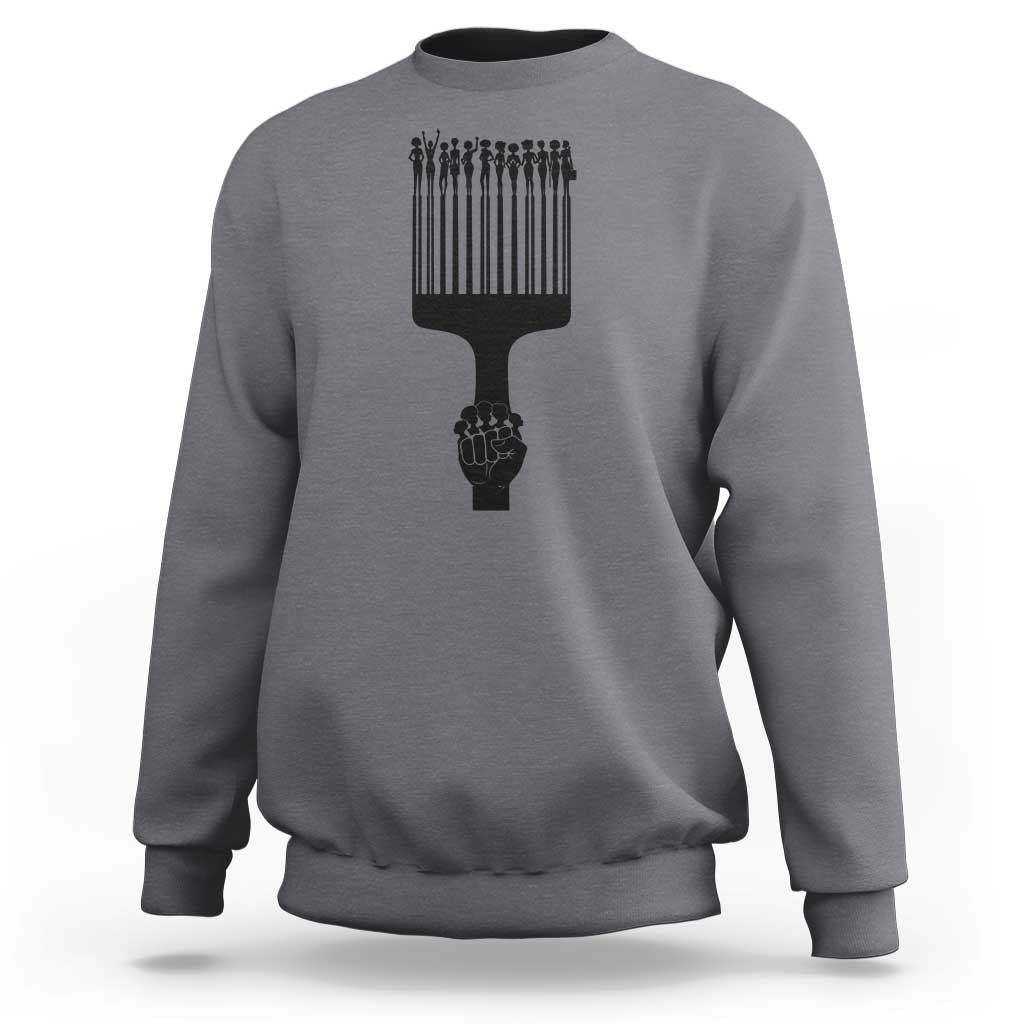 Afro Pick Comb Strong Black Power Fist Sweatshirt